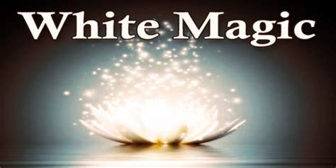 A thesis on white magic